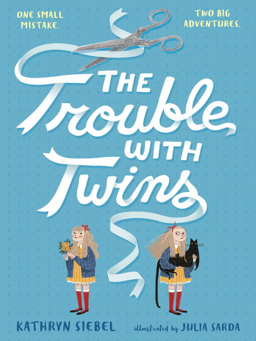 Title details for The Trouble with Twins by Kathryn Siebel - Available